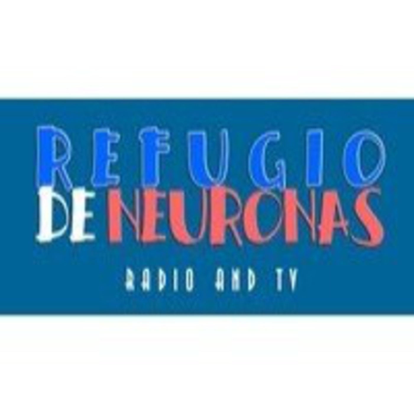 Podcast Refugio de Neuronas