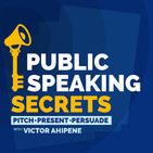 The Public Speaking Secrets Chapter 2 Ep 17 with Victor Ahipene
