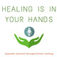 Healing is in Your Hands