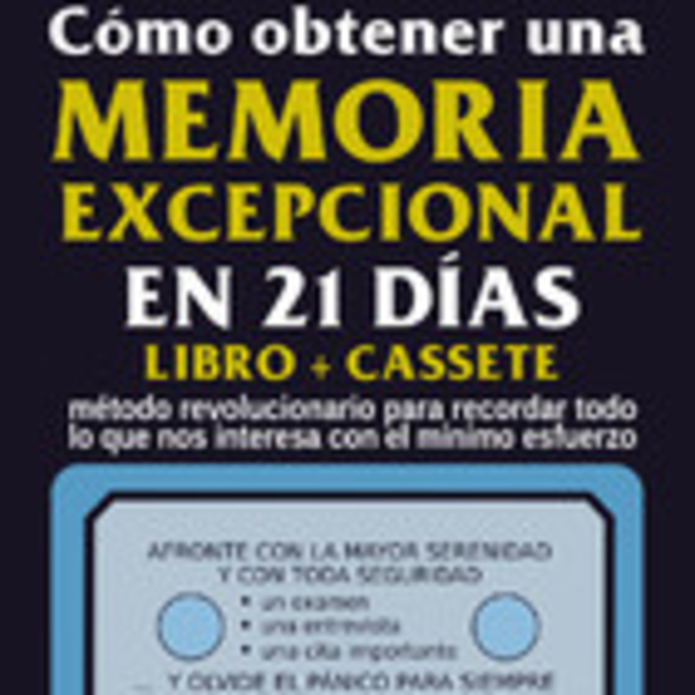 Cómo obtener una memoria excepcional en 21 días