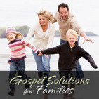 Gospel Solutions for Families