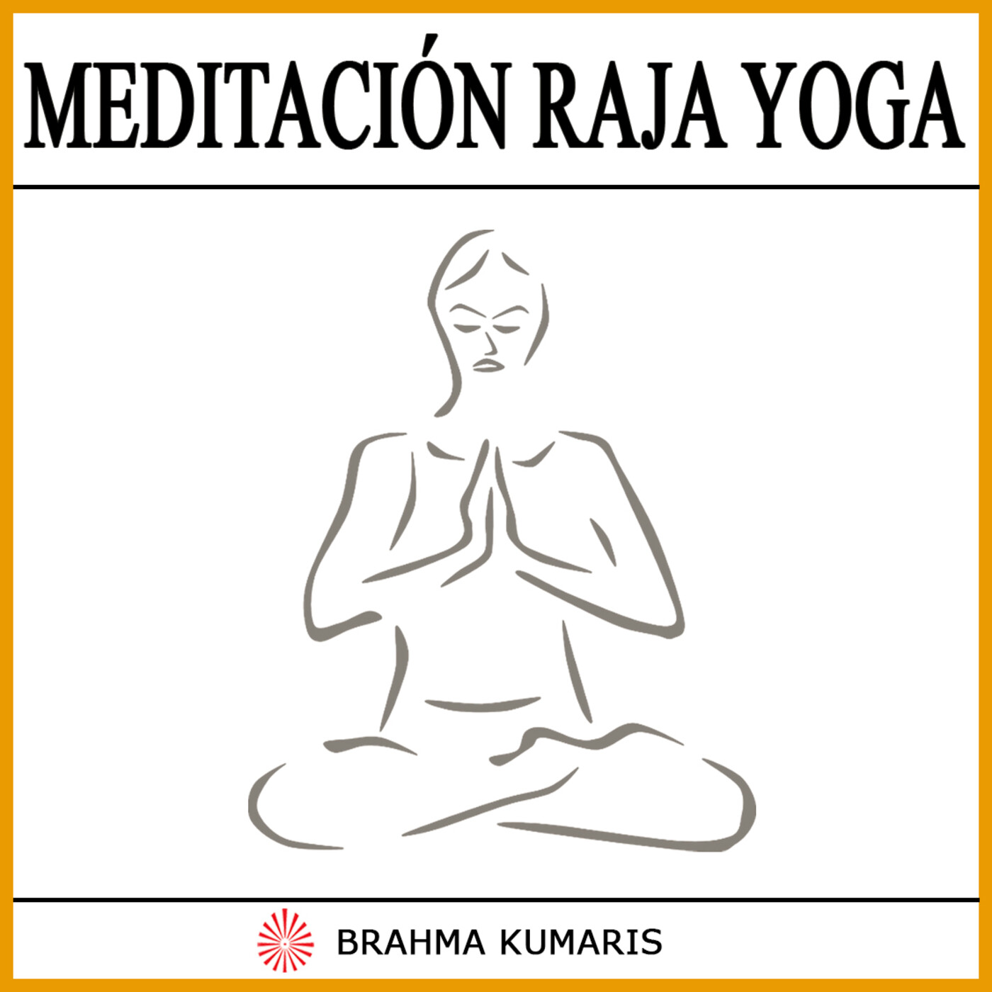 Meditación Raja Yoga.