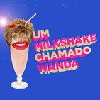 UmMilkshakeChamadoWanda