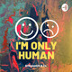 I’M ONLY HUMAN podcast (Trailer)