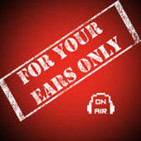 For Your Ears Only (On Air) 09/21/2014