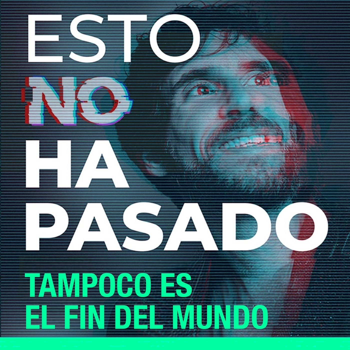 Esto no ha pasado (Tampoco es el fin del mundo)