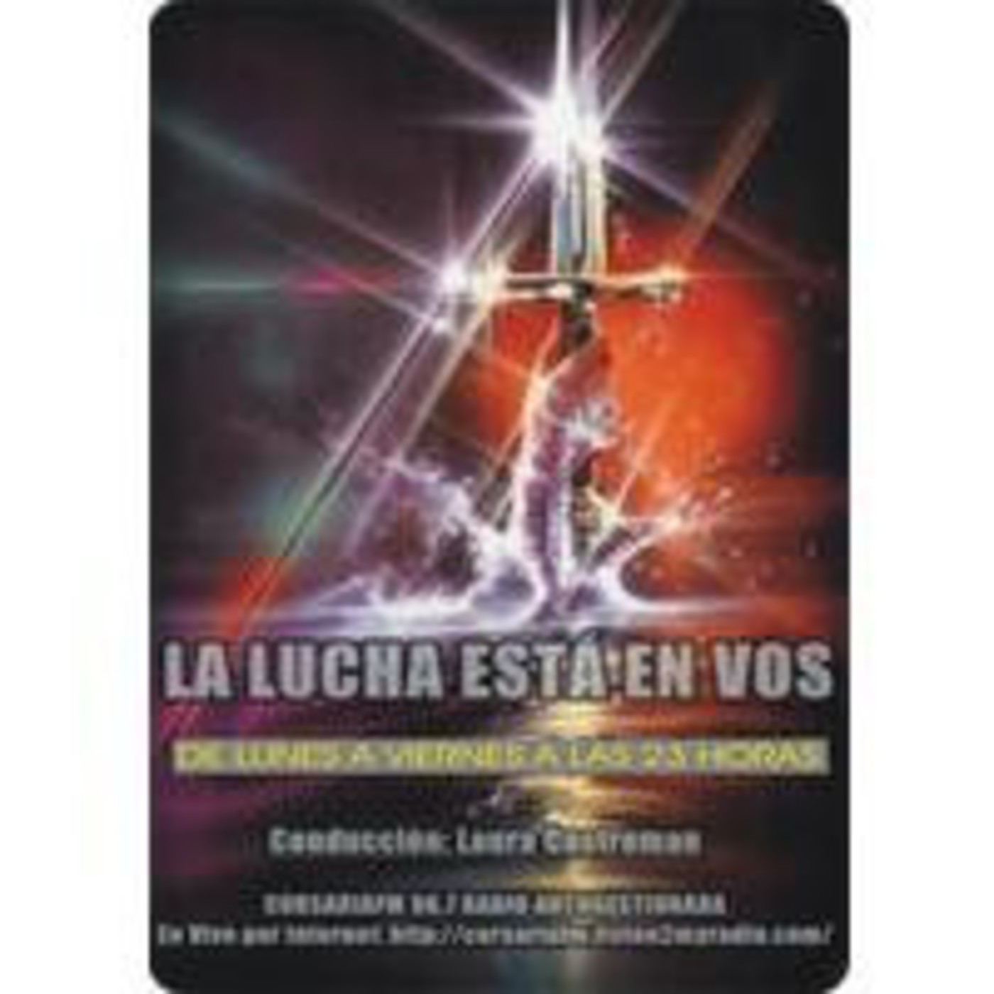 La Lucha esta en vos corsaria fm 96.7 31 de agosto 2013