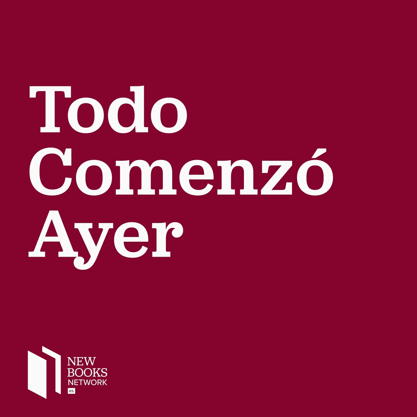 Todo comenzó ayer