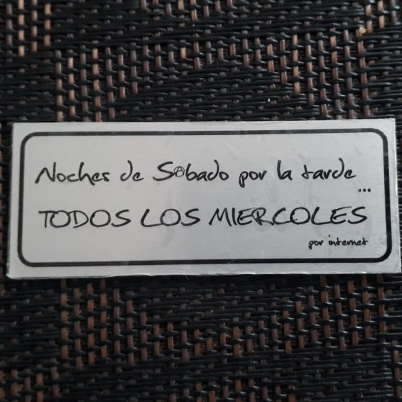 Noches de Sábado por la tarde. Todos los miércoles