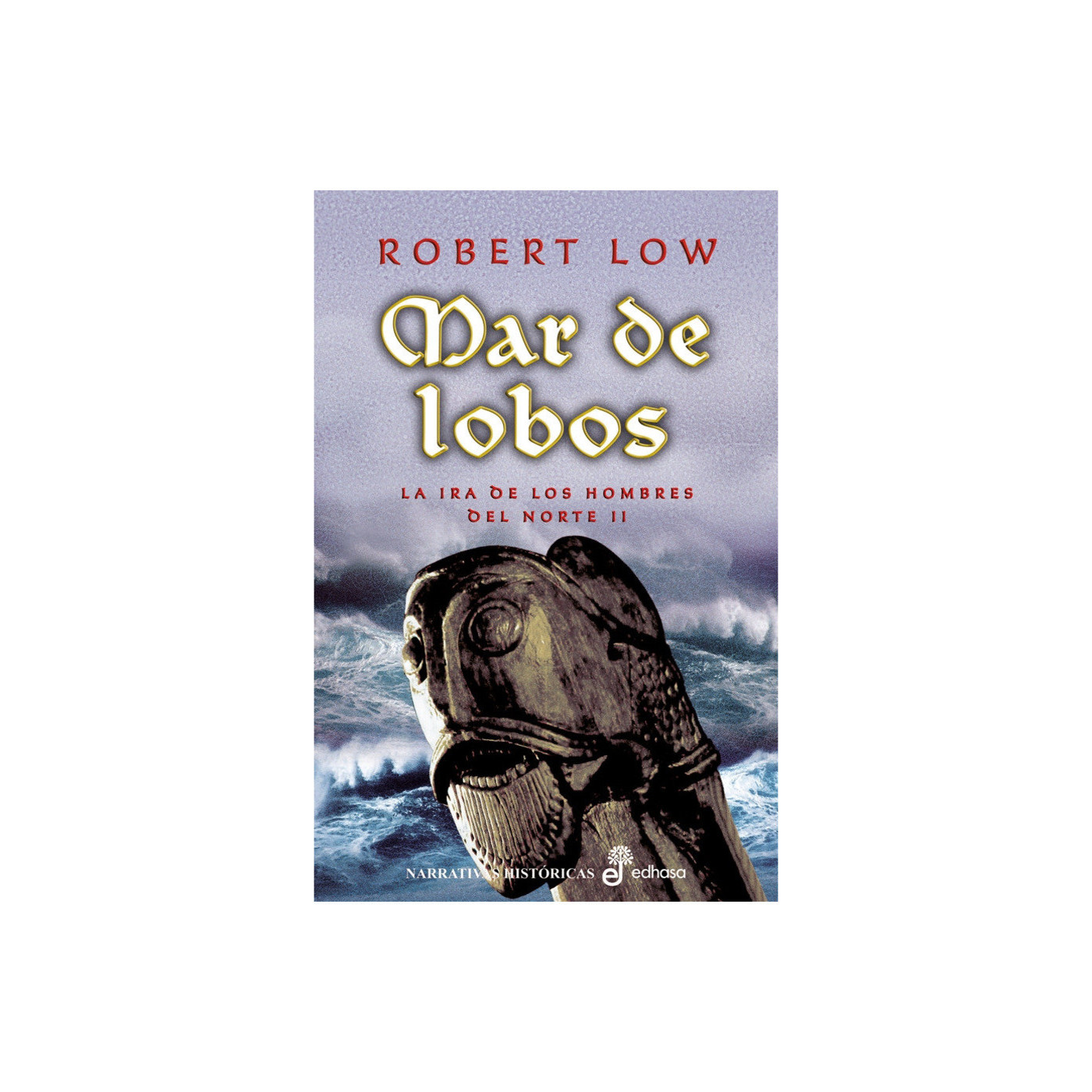 La Ira de los hombres del Norte 2 de Robert Low