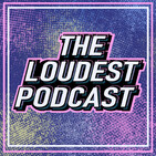 THE LOUDEST PODCAST #8: WackDonalds Secrets & Sirancha's Survivor Screed