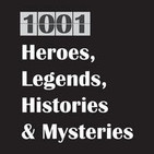 1001 Heroes, Legends, Histories & Mysteries