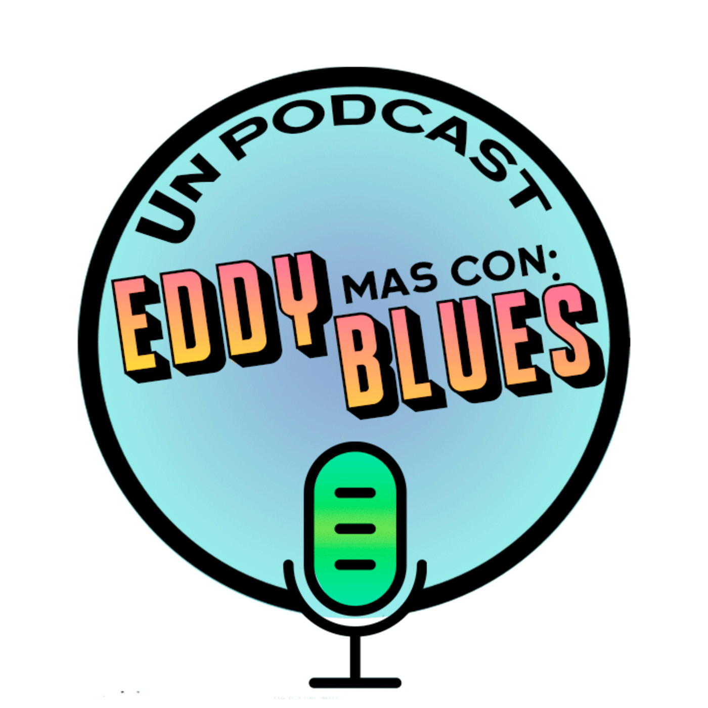 Un Podcast Más Con Eddy Blues 