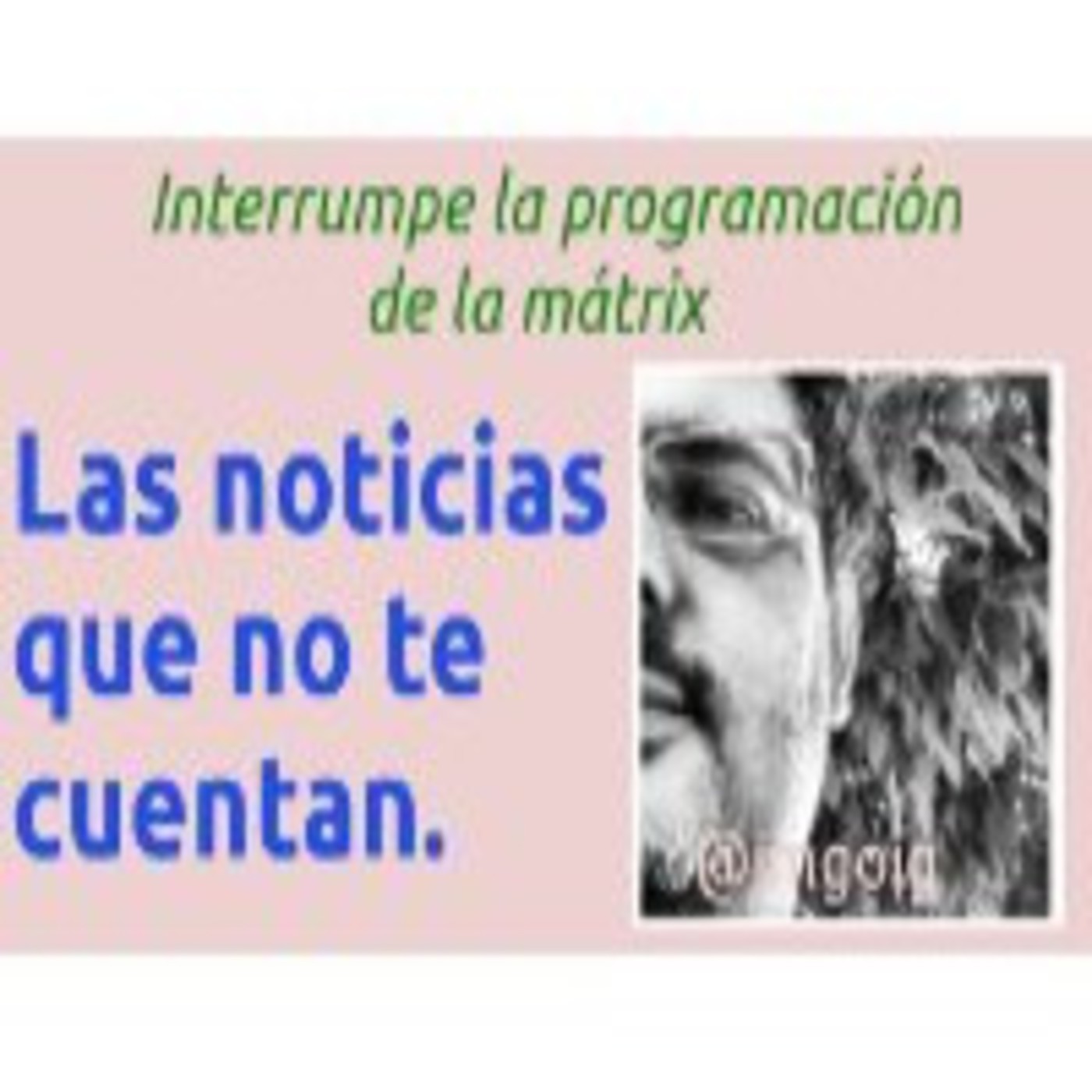 Podcast: Las noticias que no te cuentan