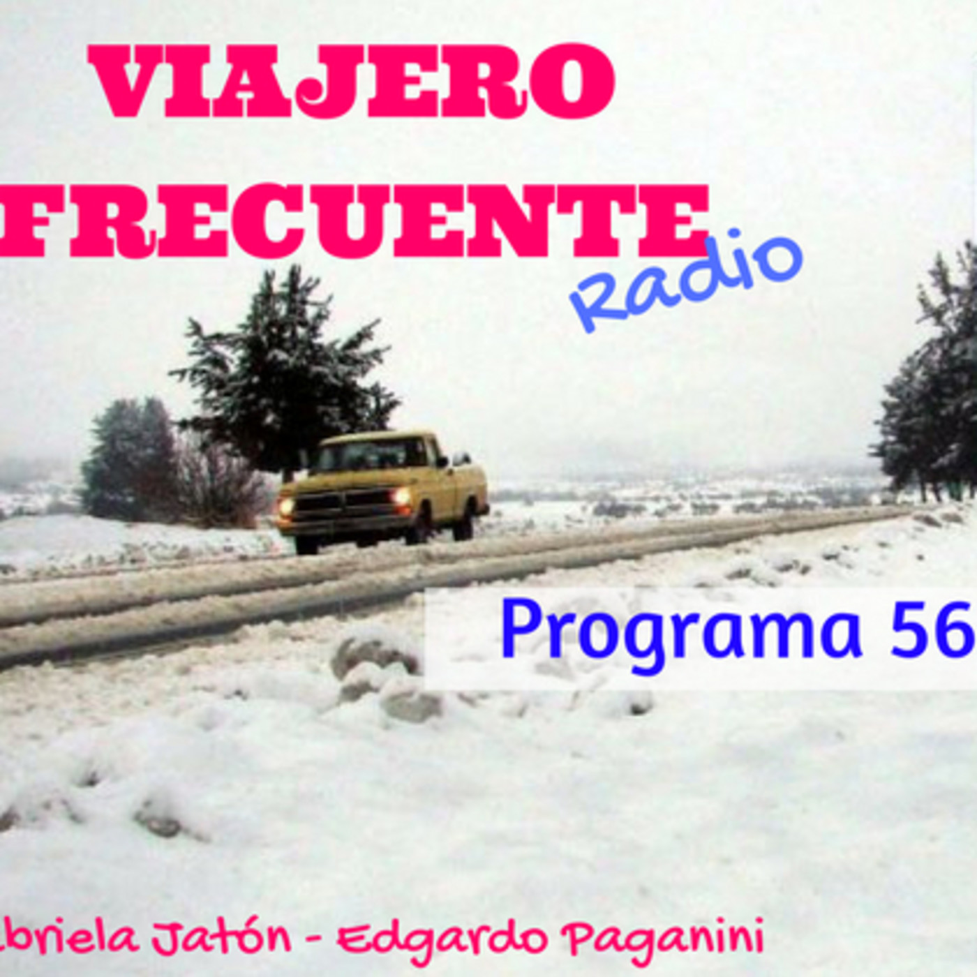 Viajero Frecuente - Programa 56 - 22-07-17