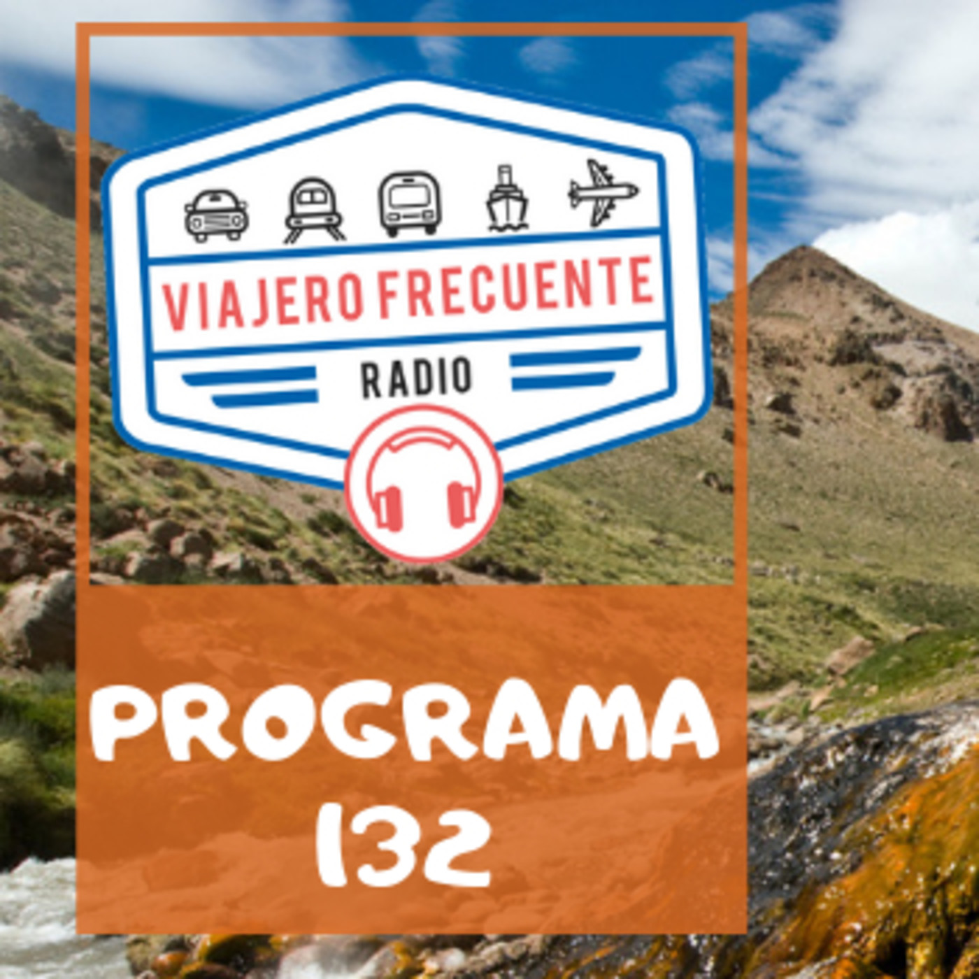 Viajero Frecuente Radio - Programa 132 - 06-01-19