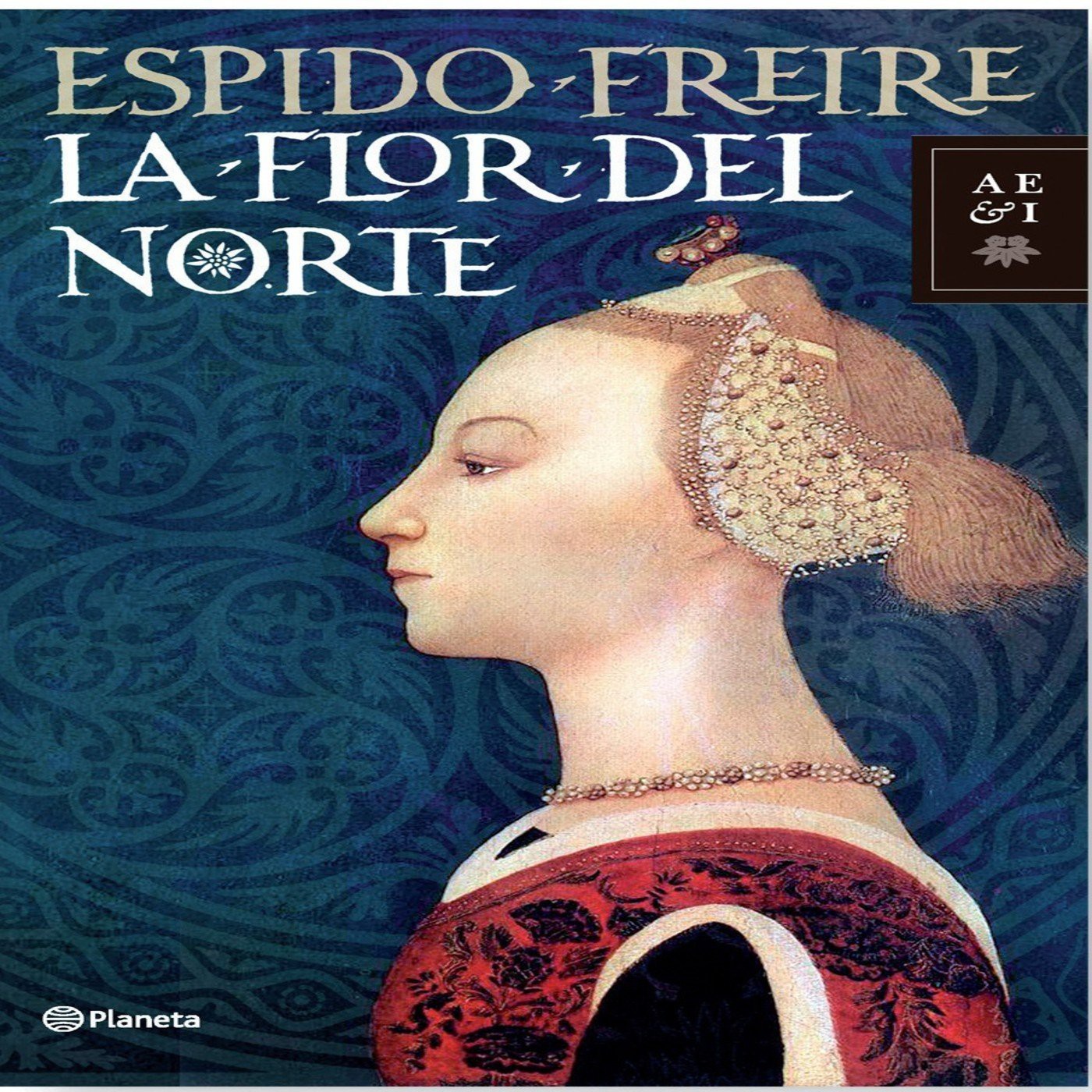 La Flor Del Norte de Espido Freire