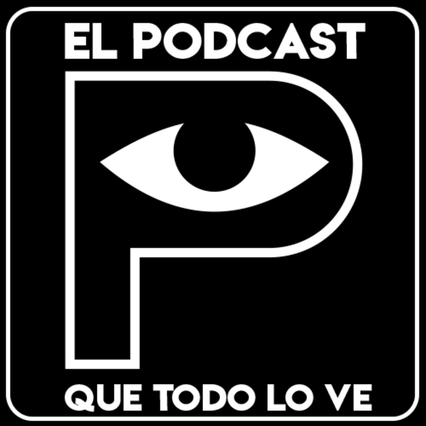 El Podcast que Todo lo Ve
