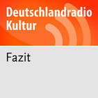 Fazit - Deutschlandradio Kultur