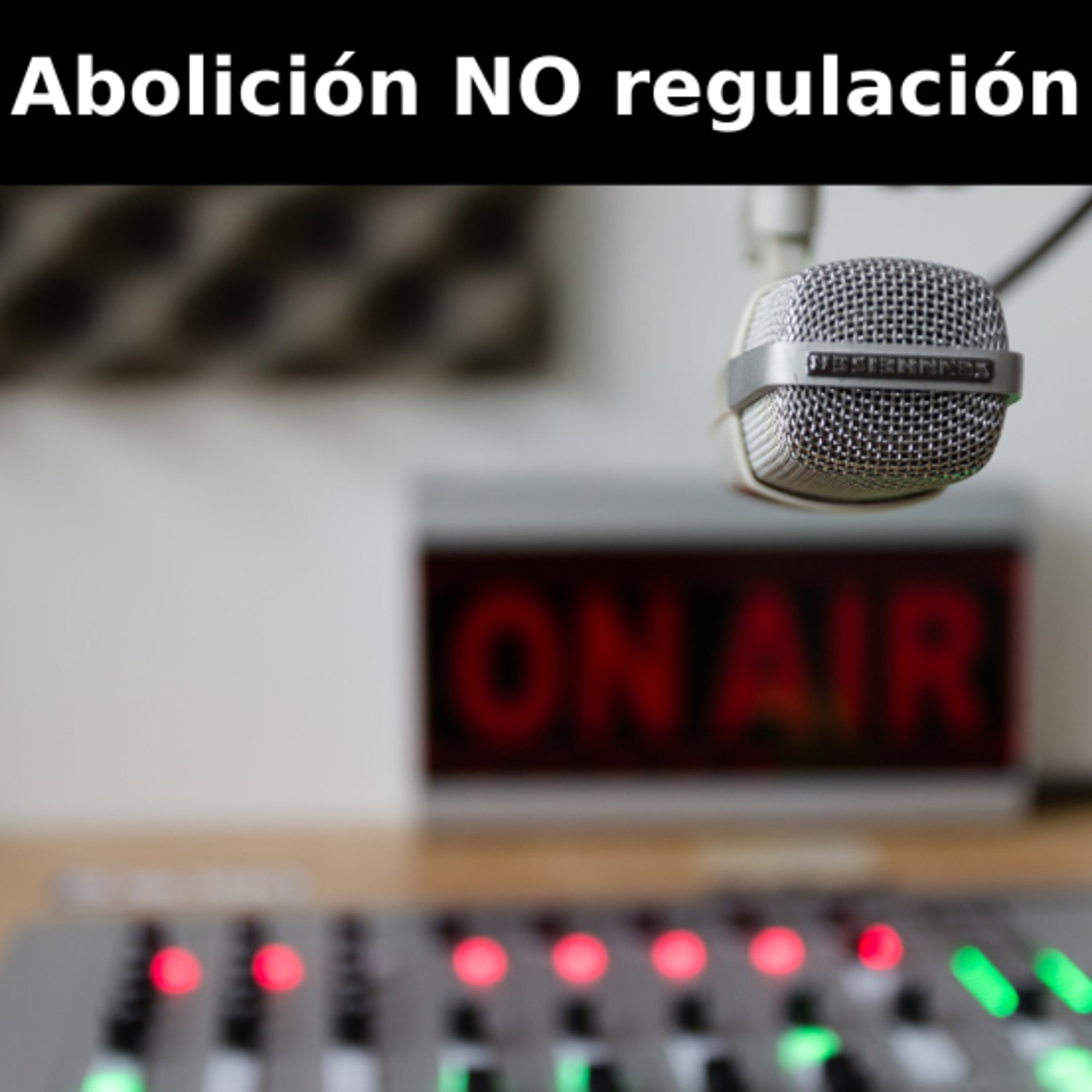 Abolición no regulación