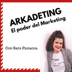 ARKADETING, el poder del marketing (Sara Panacea)