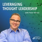 Leveraging Thought Leadership With Peter Winick – Episode 69 - James Kelley