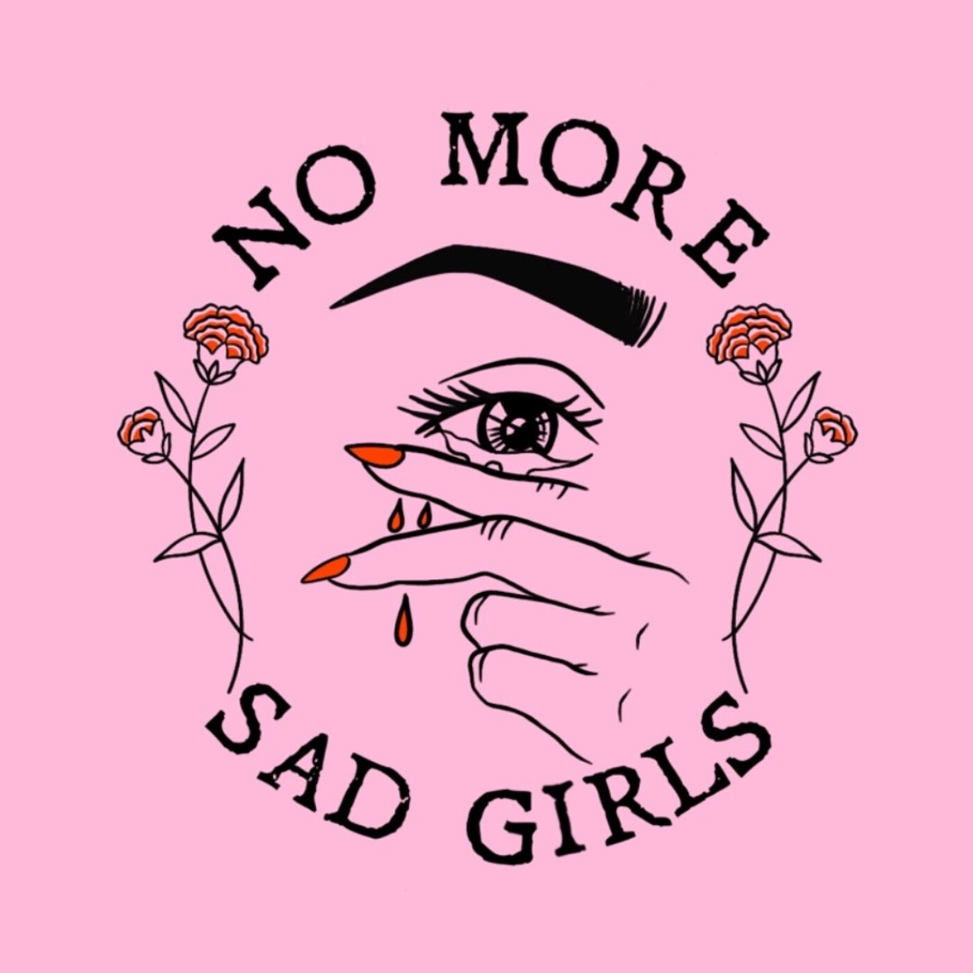 NO MORE SAD GIRLS