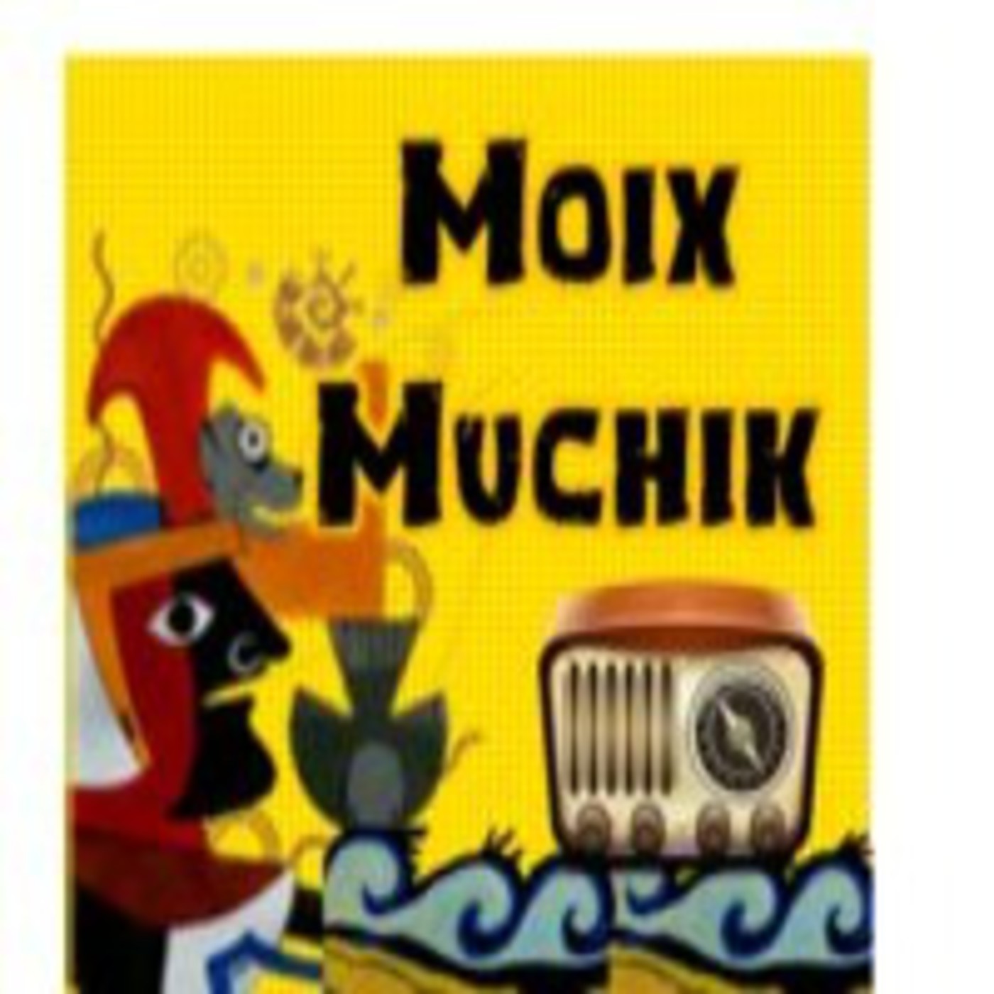 Podcast Moix Muchic