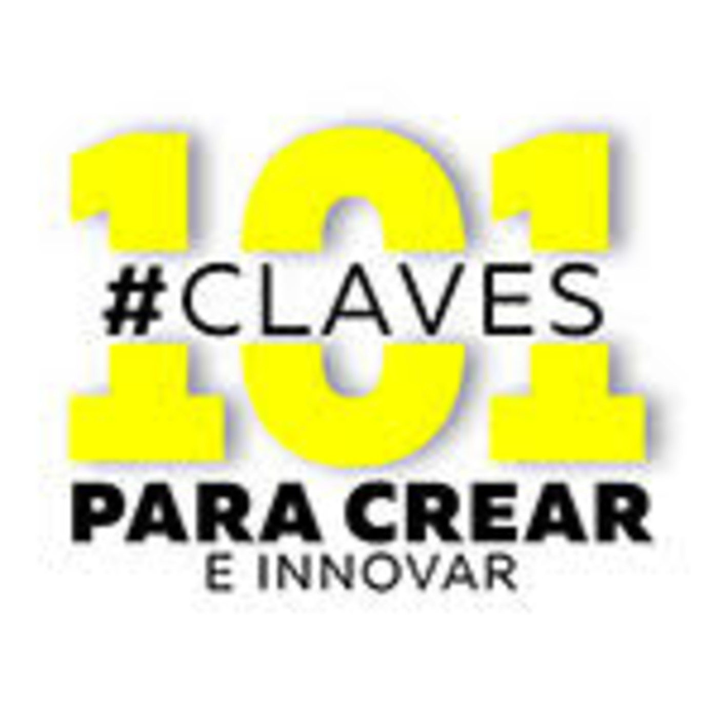 101 CLAVES PARA CREAR E INNOVAR - Día 07.11.19. T2 - P6.