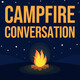 A Grateful Campfire (Part 1)