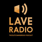 Lave Radio Episode 254