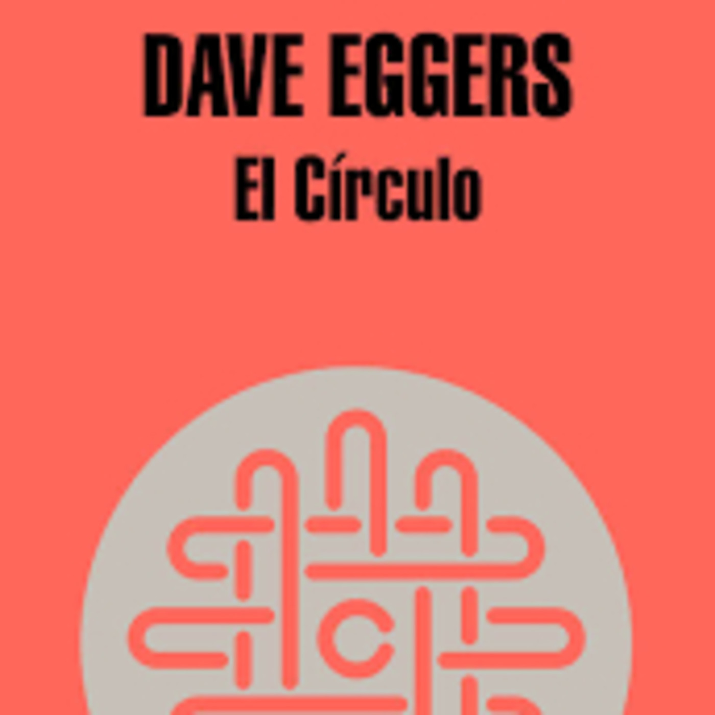 El Circulo de Dave Eggers