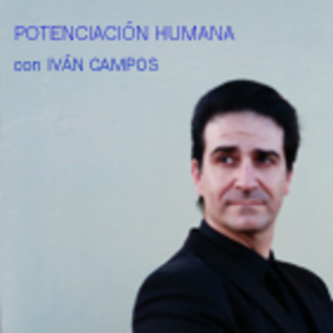 POTENCIACIÓN HUMANA con IVÁN C