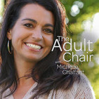 The Adult Chair with Michelle Chalfant