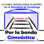 POR LA BANDA - Tertulia Gimnástica - Programa 894 - 19 marzo 2019