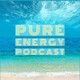 What is Pure Energy Podcast?