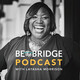 Be The Bridge 205 - Jo Saxton