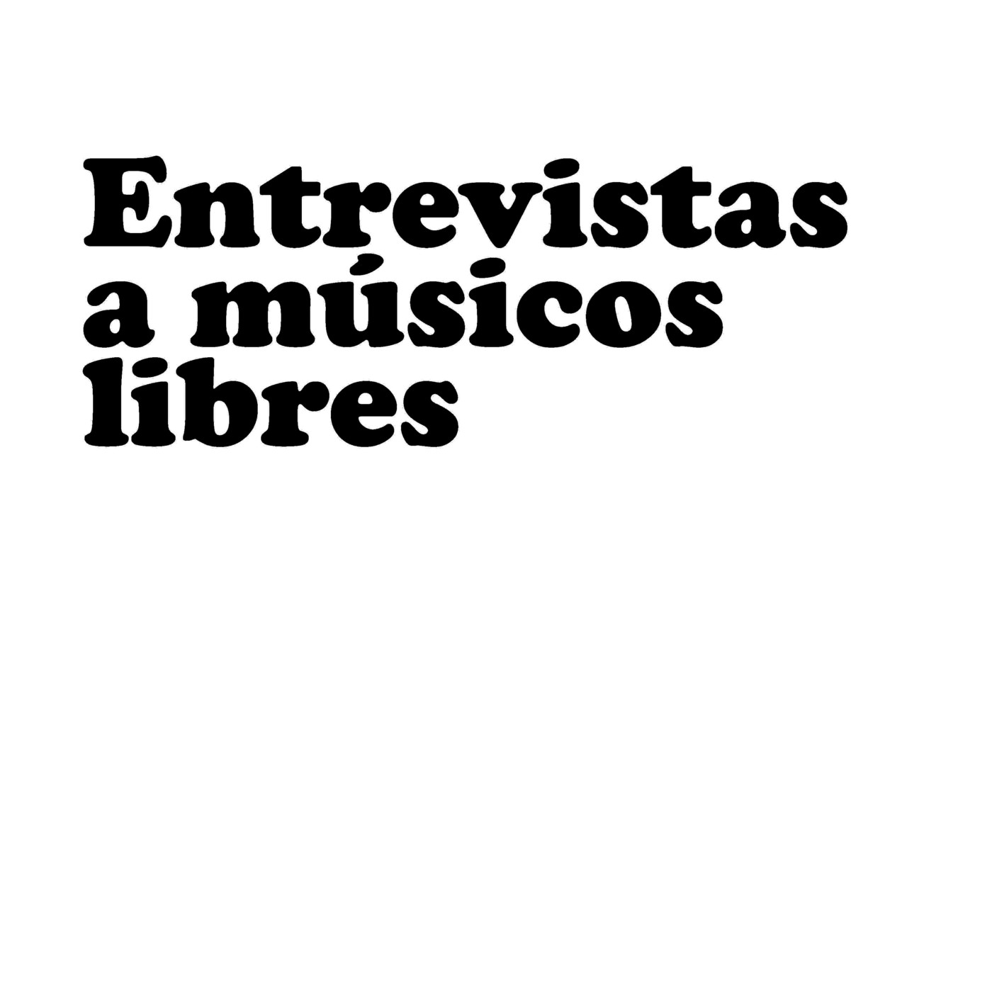 Entrevistas a músicos libres