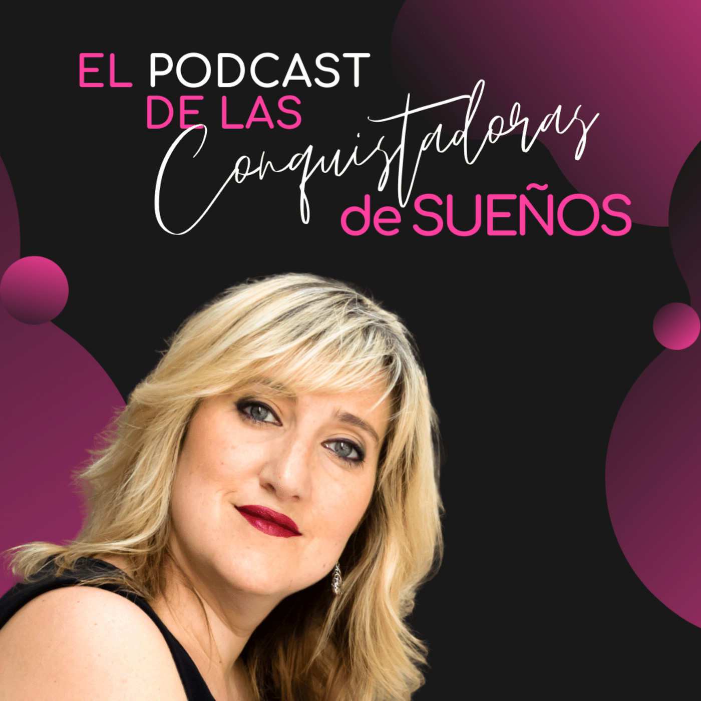 El Podcast de las Conquistadoras de Sueños
