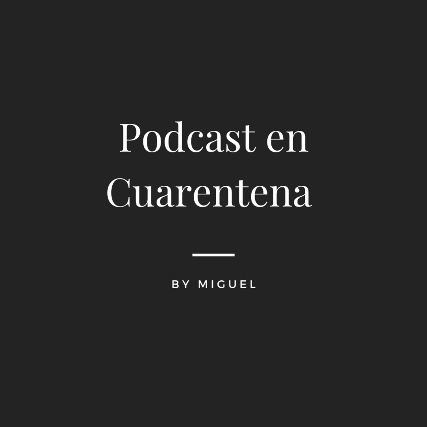 Podcast de Cuarentena