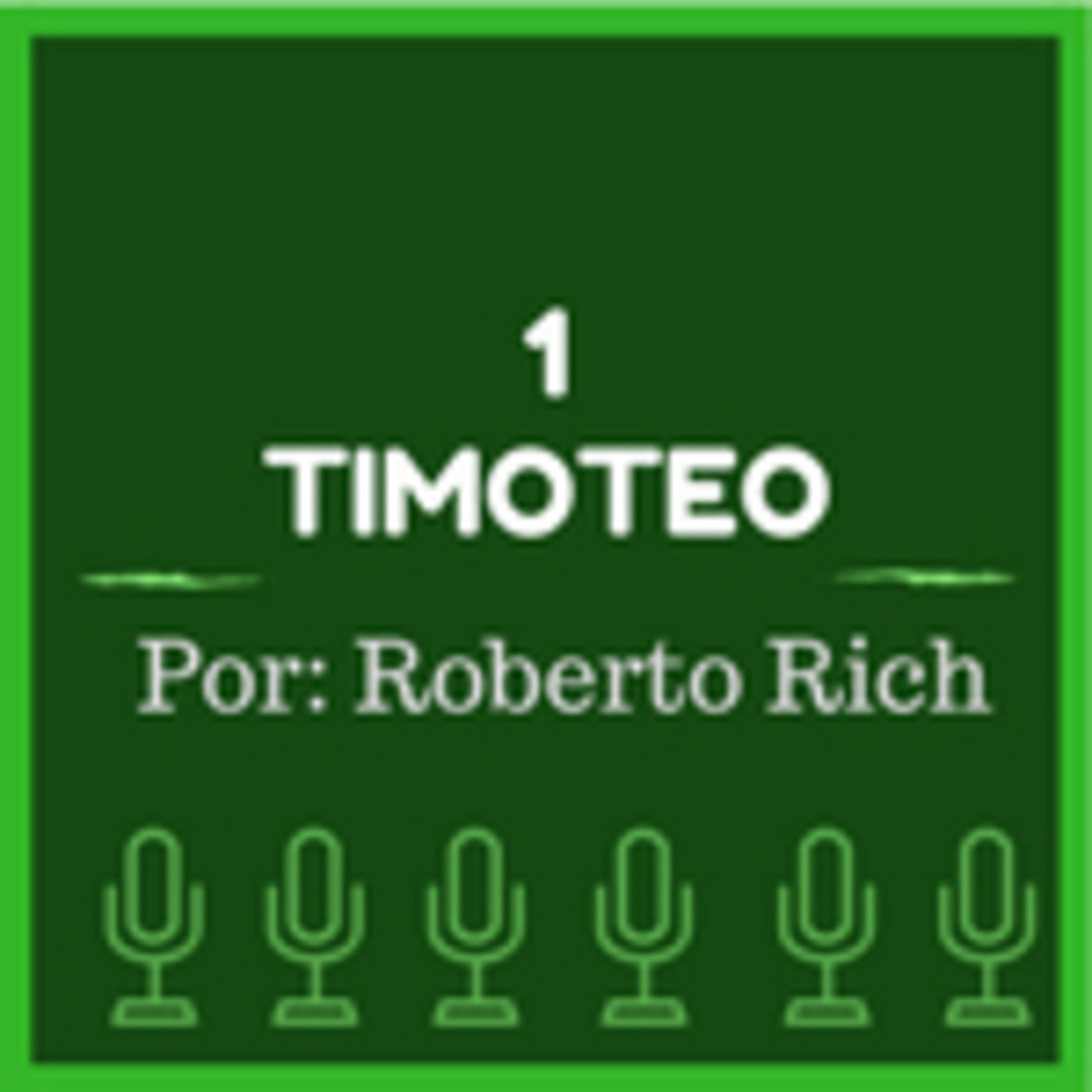 1 Timoteo 6:13 ss . Por. Roberto Rich