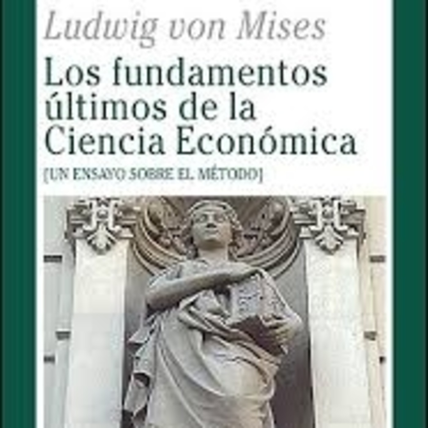 Los fundamentos últimos  de Ludwig Von Mises