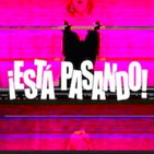 ESTA PASANDO RADIOSHOW S01E07. Primera Temporada.