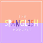 #007-Spanglish-Goodbye, Workforce!