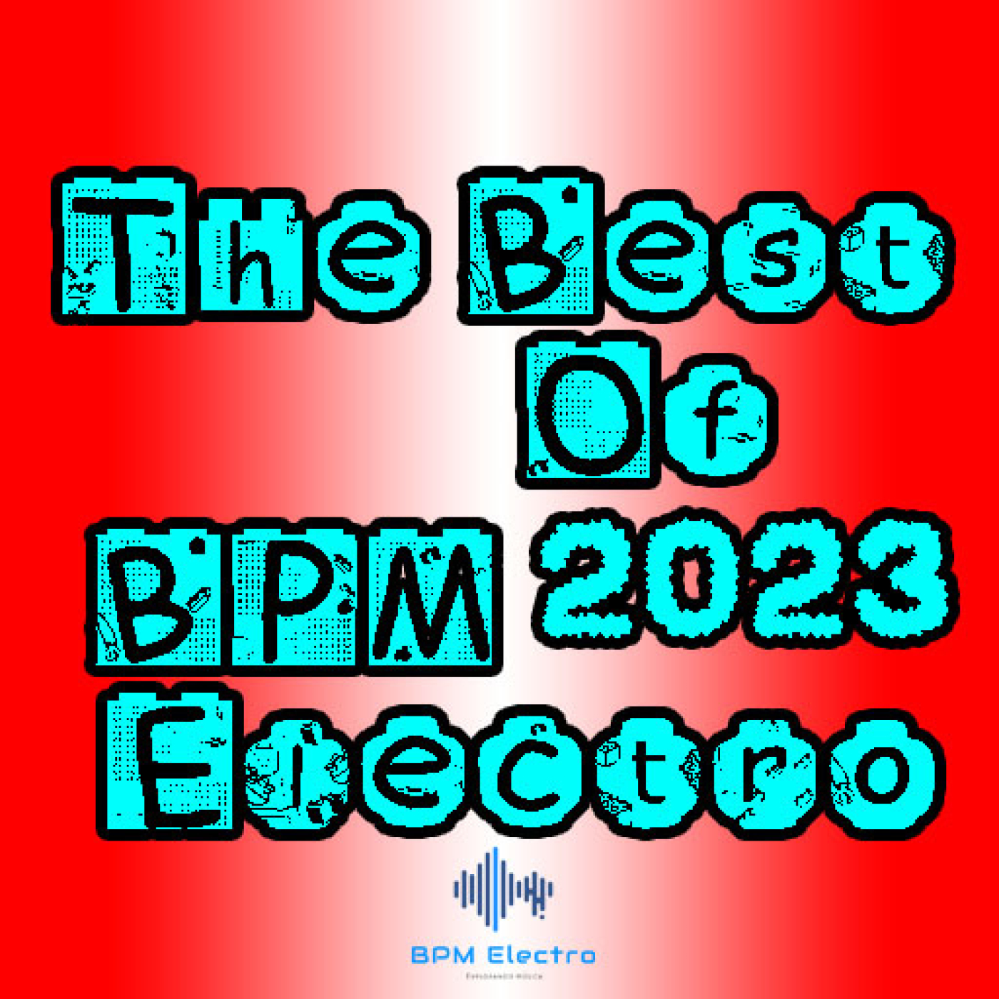 The Best Of BPM Electro