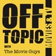 The movie guys: ep 34