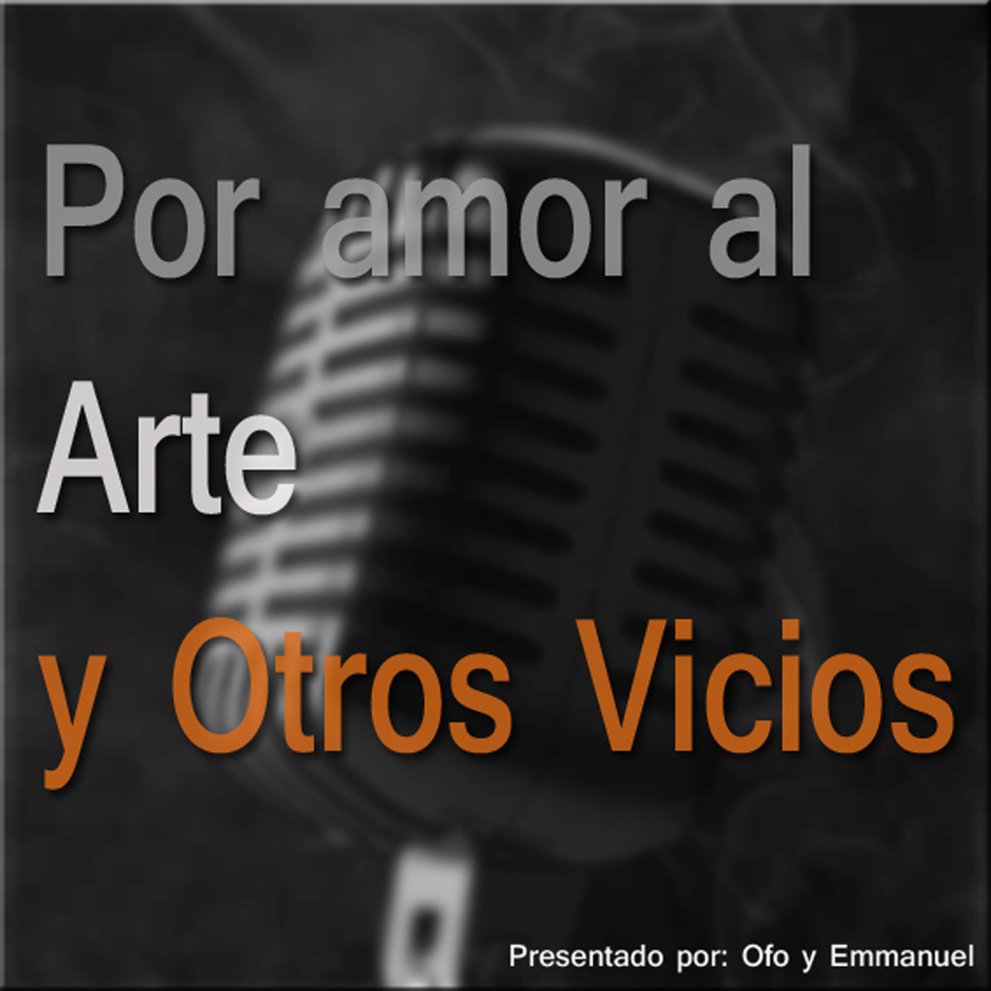 Por Amor al Arte y Otros Vicios