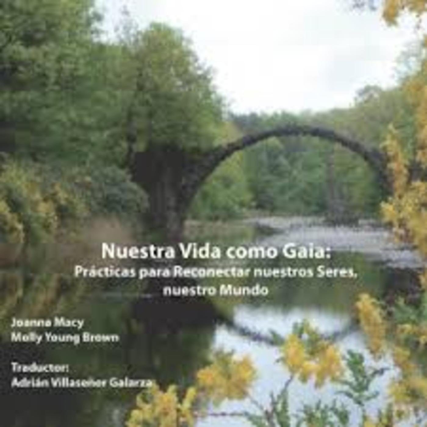 Joanna Macy - Nuestra Vida Como Gaia