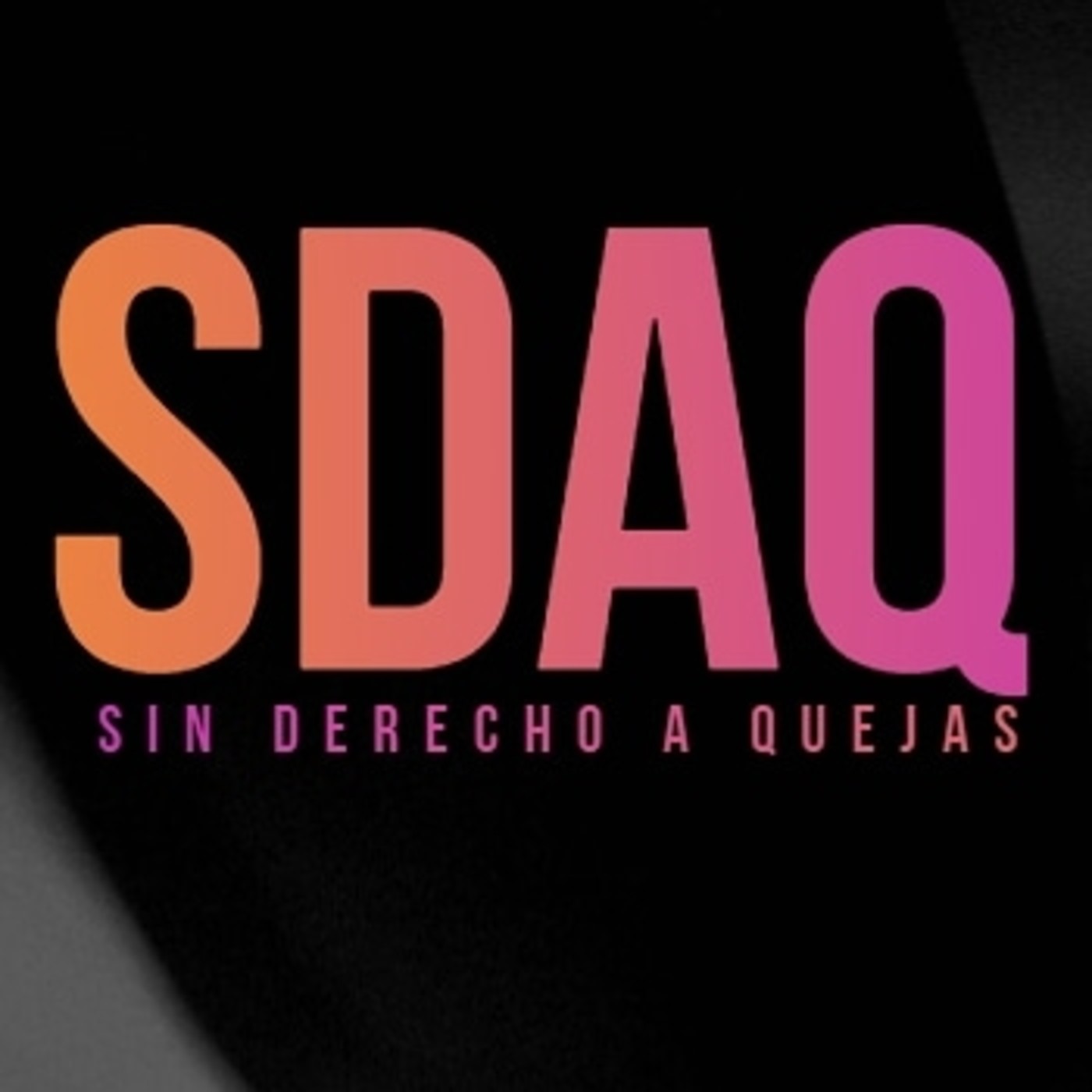 Sin Derecho a Quejas