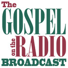 The Gospel on the Radio Broadcast #0938-5 for October 25, 2019